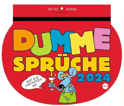 Dumme Sprüche Humorkalender 2024. Lustiger Wandkalender mit 52 witzigen Sprüchen und Cartoons. Humorvoll illustrierter Wochen-Kalender 2024 zum Aufhängen.: Für Gescheite! von Heye