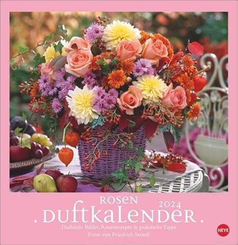 Rosenduftkalender 2024. Duftender Posterkalender für die Wand mit 12 prachtvollen Fotos der schönsten Rosen. Dekorativer Wandkalender mit Tipps und Rezepten. von Heye