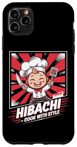 Hülle für iPhone 11 Pro Max Hibachi Cook With Style Kawaii Chef Japanese Food Grill Hibachi von Hibachi Grilling Technique Love Japanese Food Chef