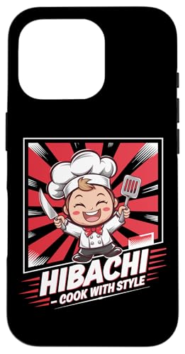 Hülle für iPhone 16 Pro Hibachi Cook With Style Kawaii Chef Japanese Food Grill Hibachi von Hibachi Grilling Technique Love Japanese Food Chef