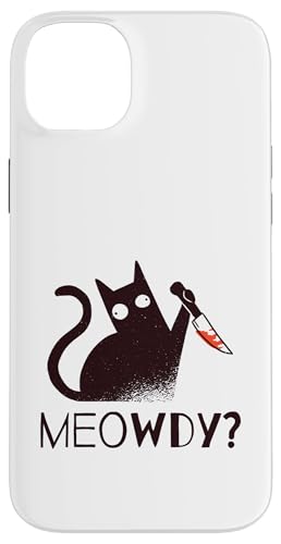 Meowdy? Lustige schwarze Katze mit Messer, sarkastisches Kätzchen, Humor Hülle für iPhone 14 Plus von Hilarious Crazy Cat Gifts