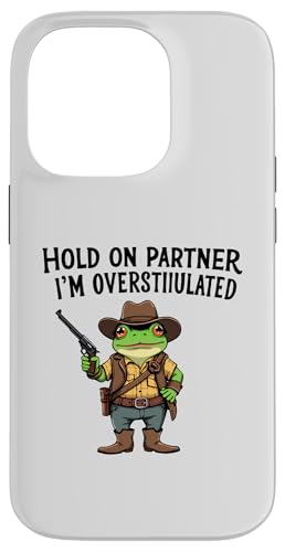 Hülle für iPhone 14 Pro Halt durch, Partner, ich bin überstimuliert, Cowboy Frog, Vintage-Stil von Hold On Partner I'm Overstimulated Cowboy Frog tee