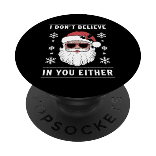 Weihnachtsmann Ich glaube auch nicht an dich Lustiges Weihnachtsfest PopSockets Klebender PopGrip von Holiday 365