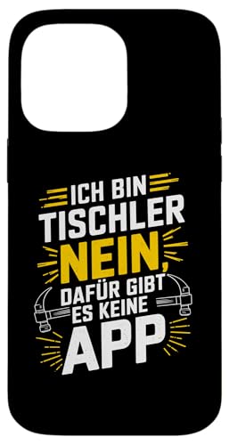 Hülle für iPhone 14 Pro Max Holzfachwerker Schreiner Handwerker Tischlerei Tischler Holz von Holz Tischlerei & Tischler Handwerker