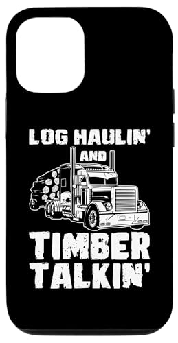 Hülle für iPhone 14 Pro Log Haulin And Timber Talkin Log Transporter Log Trucker von Holztransporter Baumstammtransporter Designs