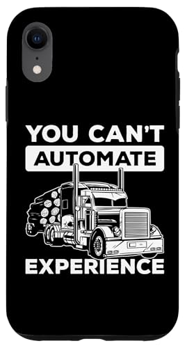 Hülle für iPhone XR You Cant Automate Experience Log Transporter Log Trucker von Holztransporter Baumstammtransporter Designs