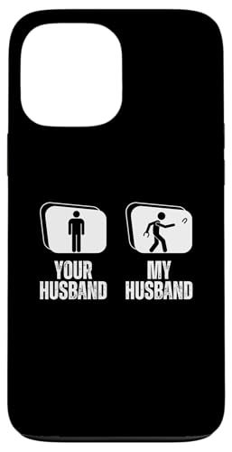 Lustiger Hufeisenspieler „Your Husband My Husband Wife“ Hülle für iPhone 13 Pro Max von Horseshoes Player Designs For Horseshoes Team