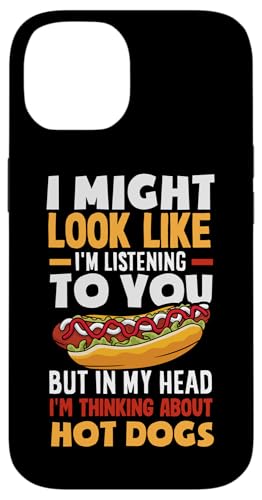 Hülle für iPhone 14 Lustiger Hot Dog "I Might Look Like I'm Listening To You" von Hot Dog Enthusiasts and Hot Dog Lover Gifts