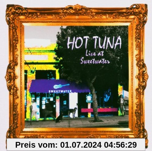Live at Sweetwater von Hot Tuna