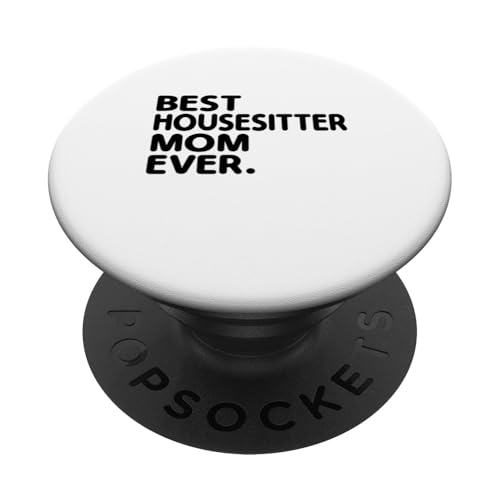 Beste Haussitter-Mama aller Zeiten, Hausmeisterin PopSockets mit austauschbarem PopGrip von House Sitting Gift For A House Sitter