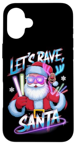 Hülle für iPhone 16 Plus Let's Rave Santa DJ Rave Music Festival Weihnachten von House Techno EDM Music Lover Xmas Men Women Tees