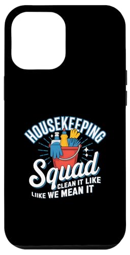 Hülle für iPhone 13 Pro Max Lustiges Housekeeping Squad We Clean It Housekeeper von Housekeeping Housekeepers Cleaning Apparel & Gifts