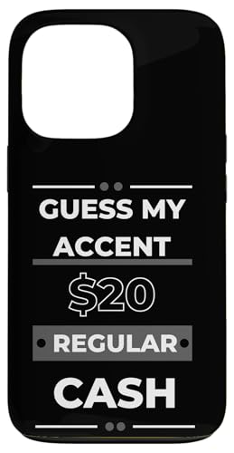 Hülle für iPhone 13 Pro guess my accent $20 regular cash von Hugo Jim