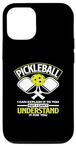 Hülle für iPhone 14 Pro Pickleball I Can Explain It To You But I Can't Understand It von Humorvolle Pickleball Geschenke Enthusiasten Spiel