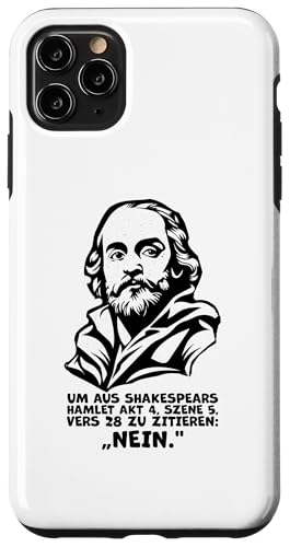 Hülle für iPhone 11 Pro Max Shakespeare Nein Zitat aus Hamlet Akt 4 Szene 5 Lustig von Humorvolle Shakespeare Zitate Mode