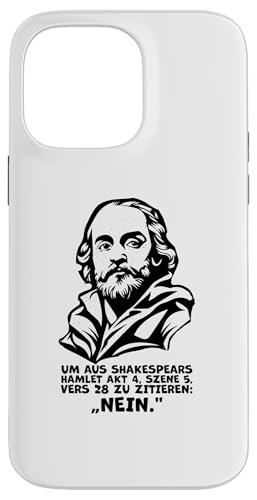 Hülle für iPhone 14 Pro Max Shakespeare Nein Zitat aus Hamlet Akt 4 Szene 5 Lustig von Humorvolle Shakespeare Zitate Mode