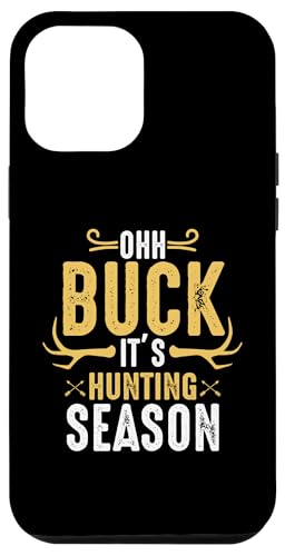 Hülle für iPhone 15 Pro Max Ohh Buck It's Hungting Season Hunter Life Adventure Nature von Hunting Hunter Life Adventure Nature Lover