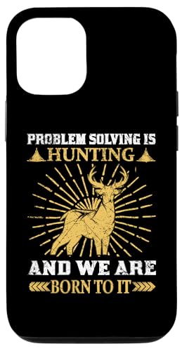 Hülle für iPhone 15 Pro Problem Solving Is And We Are Born To It Hunting Hunter Life von Hunting Hunter Life Adventure Nature Lover