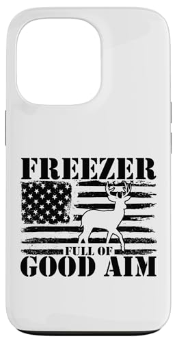 Hülle für iPhone 13 Pro Freezer Full Of Good Aim Patriotic Hunter Herren Jagd von Hunting Season Apparel Co.