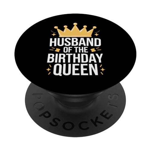 Ehemann Ehemann der Geburtstagskönigin PopSockets Klebender PopGrip von Husband Men Husbands