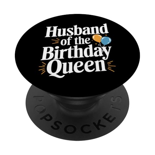 Ehemann Ehemann der Geburtstagskönigin PopSockets Klebender PopGrip von Husband Men Husbands