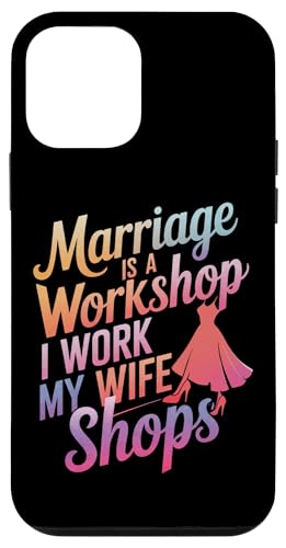 Hülle für iPhone 12 mini Die Ehe mit dem Ehemann ist ein Workshop, in dem ich arbeite, meine Frau kauft ein von Husband Men Husbands