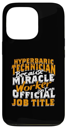 Hülle für iPhone 13 Pro Überdrucktechnologe Überdrucktechniker von Hyperbaric Technician Gifts for Women and Men