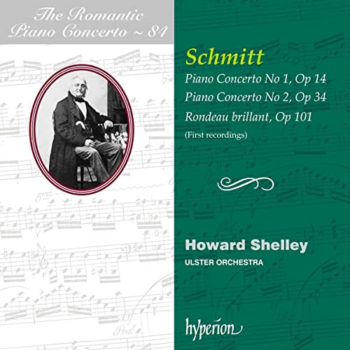 Aloys Schmitt: Romantic Piano Concerto Vol. 84 - Klavierkonzert Nr. 1 & Nr. 2, Rondeau brillant von Hyperion