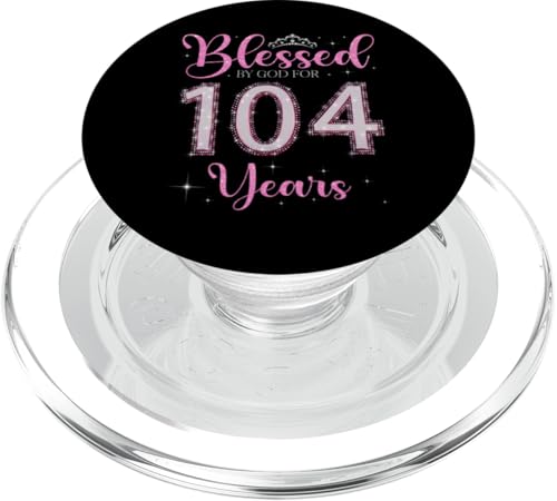 Von Gott gesegnet für 104 Jahre 104. Geburtstag 104. Geburtstag PopSockets PopGrip für MagSafe von I Feel Blessed By God on My Birthday Pink Style