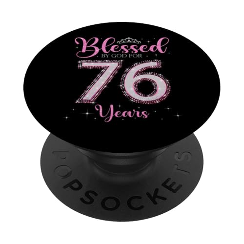 Von Gott gesegnet für 76 Jahre 76. Geburtstag 76. Geburtstag 76. Geburtstag PopSockets Klebender PopGrip von I Feel Blessed By God on My Birthday Pink Style