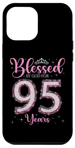 Von Gott gesegnet für 95 Jahre 95. Geburtstag 95. Geburtstag Hülle für iPhone 12 Pro Max von I Feel Blessed By God on My Birthday Pink Style