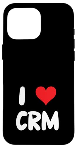 Hülle für iPhone 16 Pro Max Ich liebe CRM - Heart - Kundenbeziehungsmanagement Vertrieb von I Heart Love Apparel for Men Women by RJ