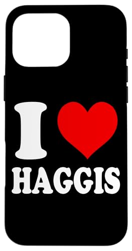 Hülle für iPhone 16 Pro Max I Love Haggis von I Love... Apparel