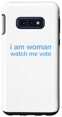 Hülle für Galaxy S10e I'm Woman Watch Me Vote von I'm Woman Watch Me Vote