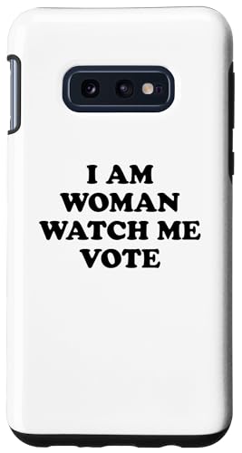 Hülle für Galaxy S10e I'm Woman Watch Me Vote von I'm Woman Watch Me Vote