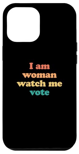 Hülle für iPhone 15 Plus I'm Woman Watch Me Vote von I'm Woman Watch Me Vote