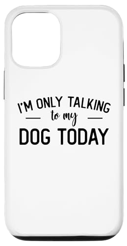 Hülle für iPhone 13 Pro Ich spreche heute nur mit meinem Hund Mama Hundebesitzer Lustig von I'm only Talking to My Dog Today Fur Mama Tees