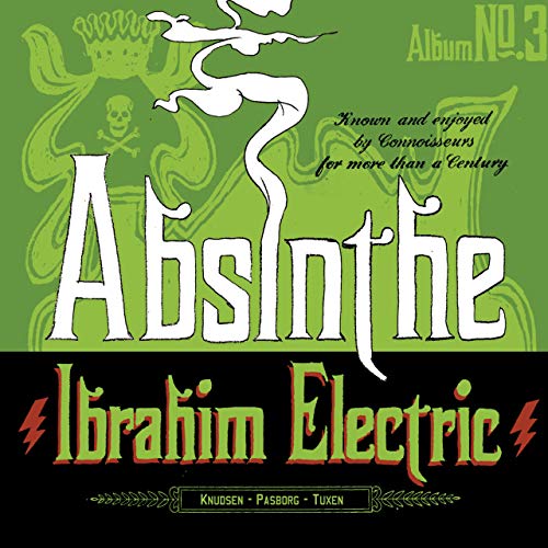 Absinthe von IBRAHIM ELECTRIC