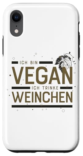 Hülle für iPhone XR ICH BIN VEGAN - ICH TRINKE WEINCHEN X Lecker Wein Vino von ICH BIN VEGAN ICH TRINKE WEINCHEN X Trinksprüche