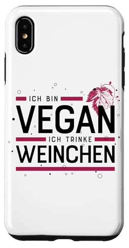 Hülle für iPhone XS Max ICH BIN VEGAN - ICH TRINKE WEINCHEN X Lecker Wein Vino von ICH BIN VEGAN ICH TRINKE WEINCHEN X Trinksprüche