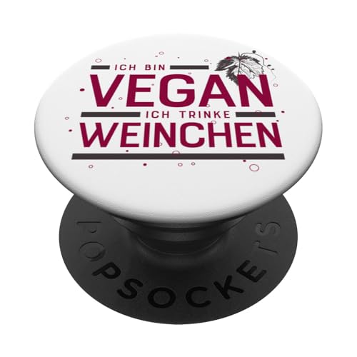 ICH BIN VEGAN - ICH TRINKE WEINCHEN X Lecker Wein Vino PopSockets Klebender PopGrip von ICH BIN VEGAN ICH TRINKE WEINCHEN X Trinksprüche