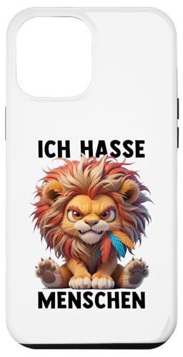 Hülle für iPhone 12 Pro Max ICH HASSE MENSCHEN - LÖWE - Misantroph Menschenhasser Ironie von ICH HASSE MENSCHEN. Lustige Sarkasmus Ironie Tiere