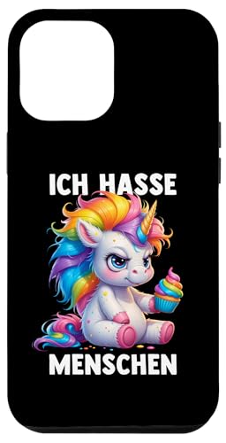 Hülle für iPhone 14 Pro Max ICH HASSE MENSCHEN - EINHORN. Misantroph Menschenhasser von ICH HASSE MENSCHEN. Lustige Sarkasmus Ironie Tiere