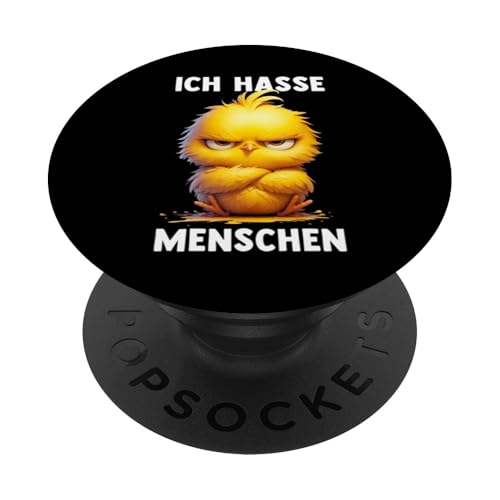 ICH HASSE MENSCHEN - KÜKEN Huhn Misantroph Menschenhasser PopSockets Klebender PopGrip von ICH HASSE MENSCHEN. Lustige Sarkasmus Ironie Tiere