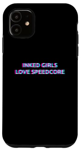 Hülle für iPhone 11 Inked Girls Love Speedcore Music von INKED GIRLS