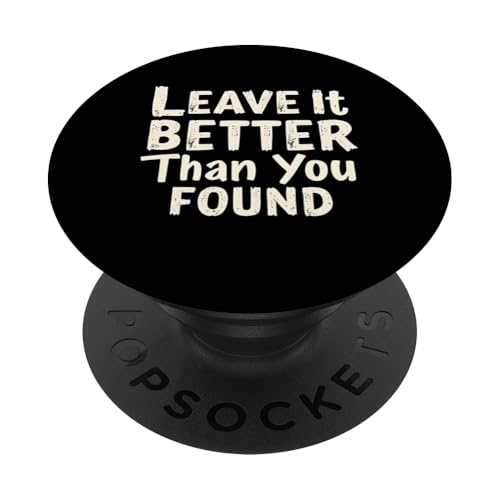 Leave It Better Than You Found It Camping Wandern Natur PopSockets mit austauschbarem PopGrip von IQTEE