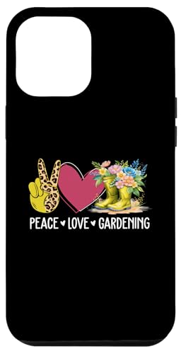 Hülle für iPhone 12 Pro Max Peace Love Gartenwerkzeuge Lustige Blumen für Gartenliebhaber von IVRY