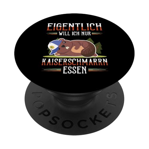 Eigentlich will Ich Nur Kaiserschmarrn Essen Berge Bieber PopSockets Klebender PopGrip von Ich Will Nur Kaiserschmarrn Essen Berge Wanderer