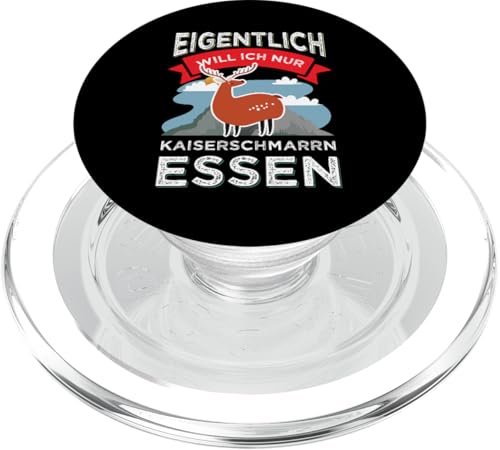 Eigentlich will Ich Nur Kaiserschmarrn Essen Berge Hirsch PopSockets PopGrip für MagSafe von Ich Will Nur Kaiserschmarrn Essen Berge Wanderer