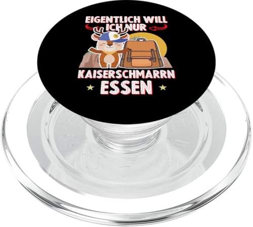 Eigentlich will Ich Nur Kaiserschmarrn Essen Berge Reh PopSockets PopGrip für MagSafe von Ich Will Nur Kaiserschmarrn Essen Berge Wanderer